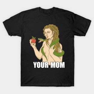 Your Mom T-Shirt